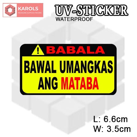 1pc Babala/Reminder WEATHERPROOF Permanent UV Sticker Embossed Printed Logo